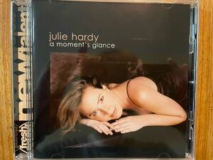 CD JULIE HARDY / A MOMENT'S GLANCE