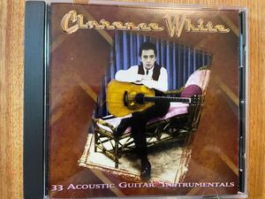 CD CLARENCE WHITE / 33 ACOUSTIC GUITAR INSTRUMEMTALS