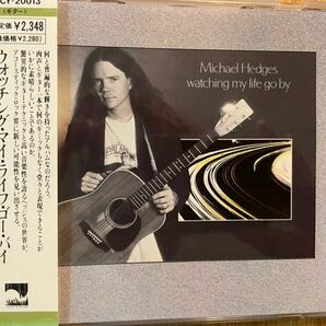 CD MICHAEL HEDGES / WATCHING MY LIFE GO BYの画像1