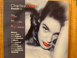 CD CHARLES LOOS TRIO / FRENCH KISS