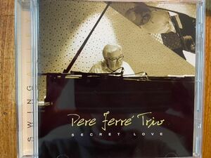 CD PERE FERRE TRIO / SECRET LOVE