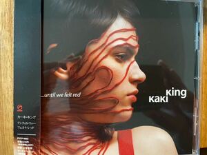 CD KAKI KING / UNTIL WE FELT RED
