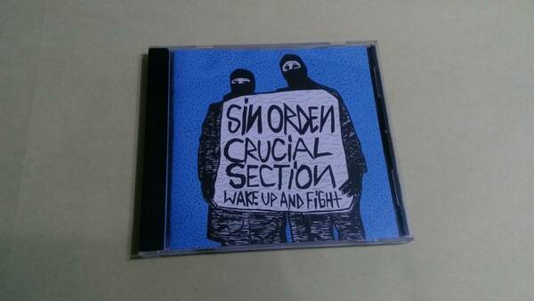 Sin Orden / Crucial Section - Wake Up And Fight☆LOS CRUDOS Limp Wrist Sin Dios HHH E-150