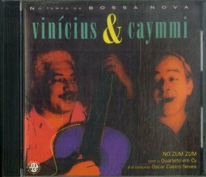 D00160136/CD/Vinicius & Caymmi Com O Quarteto Em Cy E O Conjunto Oscar Castro Neves「No Zum Zum」