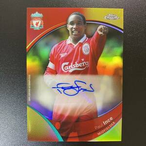 2023-24 Topps Liverpool Chrome Team Set Paul Ince Auto Refractor /75 直筆サインカード ポール・インス