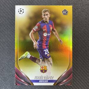 Fermin Lopez 2023-24 Topps UEFA Club Competition Barcelona RC フェルミン・ロペス /50