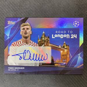 2023-24 Topps UEFA Club Competitions Road To London Timo Werner Auto 直筆サインカード ティモ・ヴェルナー