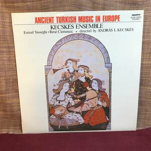 【LP】 ヨーロッパの古代トルコ音楽 Kecskes Ensemble Ancient Turkish Music In Europe (16~18 Centuries) 