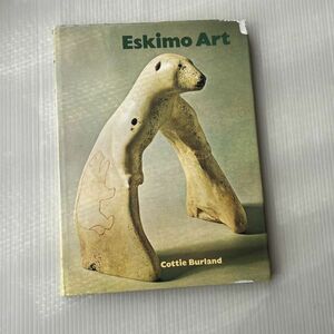 洋書　エスキモー アート作品集　Eskimo Art イヌイット