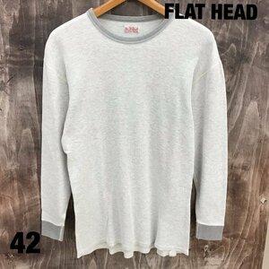 ＦＬＡＴ ＨＥＡＤ フラットヘッド ロングスリーブ ４２ サーマル Ｔ 長袖 ４２ グレー 日本製 アメカジ 洋品紳士服/246