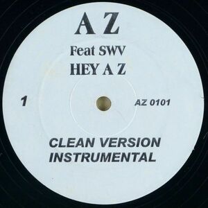 ■AZ feat. SWV｜Hey AZ Clean ver. / Instrumental / Dirty / Alternate Clean / Accapella ＜12'＞Hey D.J. ネタ