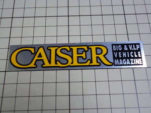 正規品 CAISER BIG & V.I.P VEHICLE MAGAZINE ステッカー 当時物 です(109×23mm) カイザー VIP