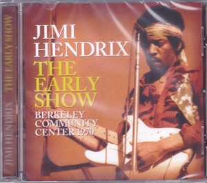 ■新品■Jimi Hendrix ジミ・ヘンドリックス/the early show -Berkeley Community Center 1970-(CD)