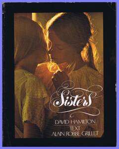 ■■ David Hamilton デビッド・ハミルトン 「Sisters 」アート写真集 ：テキスト： アラン・ロブグリエ ■WILLIAM MORROW (USA)■■