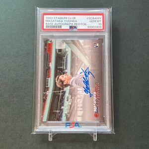 【PSA10】50枚限定 吉田正尚直筆サインカード 2023 Topps Stadium Club #SCBAMY