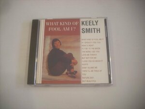 ● 輸入CZECH REPUBLIC盤 CD KEELY SMITH / WHAT KIND OF FOOL AM I? キーリー・スミス JAMINE RECORDS JASCD 324 ◇r60517