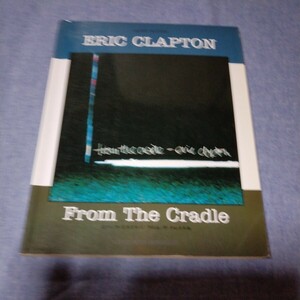 スコア【エリック・クラプトン　フロム・ザ・クレイドル】ERIC CLAPTON　From The Cradle　楽譜　シンコーミュージック