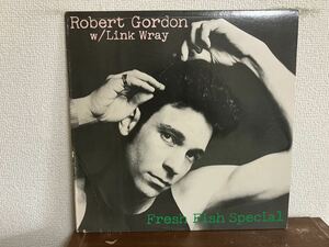 ROBERT GORDON LINK WRAY FRESH FISH SPECIAL US盤 LP レコード　ロバート・ゴードン　リンク・レイ ロカビリー 