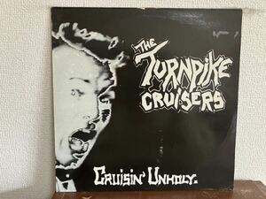 THE TURNPIKE CRUISERS CRUISIN’ UNHOLY. UK盤 12インチ　レコード　サイコビリー　PSYCHOBILLY 