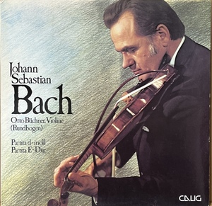 オットー・ブフナー(vn)/ バッハ: 無伴奏ヴァイオリンのためのパルティータ第2番, 第3番 独 CALIG CAL 30403 STEREO