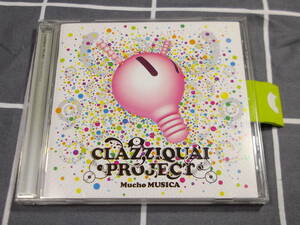 クラジクワイ・プロジェクト　ムーチョムジカ　CLAZZIQUAI PROJECT　mucho musica