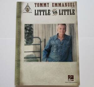 TOMMY EMMANUEL LITTLE by LITTLE 24曲 トミー・エマニュエル リトル・バイ・リトル GUITAR SCORE ギタースコア タブ譜 TAB譜 スコア 洋書