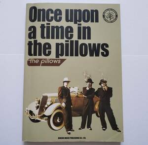 Once upon a time in the pillows ピロウズ ワンス・アポン・ア・タイム・イン・ザ・ピロウズ BAND SCORE 楽譜 バンドスコア TAB譜 スコア