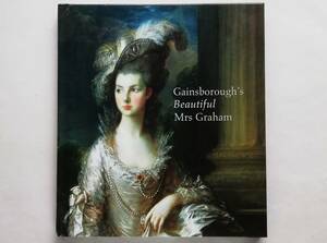 Hugh Belsey / Gainsborough’s Beautiful Mrs Graham　トマス・ゲインズバラ Thomas Gainsborough グラハム夫人