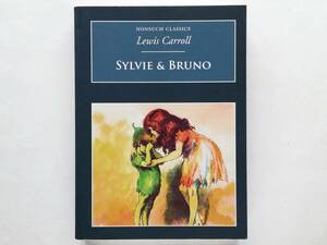 Lewis Carroll / Sylvie and Bruno　英語版 ルイス・キャロル / シルヴィーとブルーノ