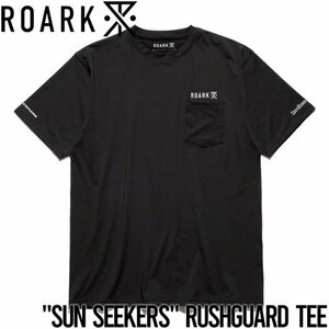 【送料無料】ポケット付き半袖ラッシュガードTEE THE ROARK REVIVAL SUN SEEKERS RUSHGUARD TEE RGTJ1020-BLK 日本代理店正規品 XLサイズ