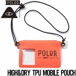 【送料無料】モバイルポーチ スマホケース POLeR ポーラー HIGH&DRY TPU MOBILE POUCH 241MCV0401 ORG 日本代理店正規品