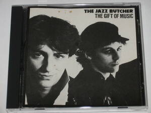 CD The Jazz Butcher（ザ・ジャズ・ブッチャー）『The Gift Of Music』ネオアコ/ギターポップ/インディー・ポップ