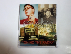 Owsley(オウズリー) の [Oh No The Radio] 