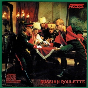《RUSSIAN ROULETTE》(1986)【1CD】∥ACCEPT∥Ω