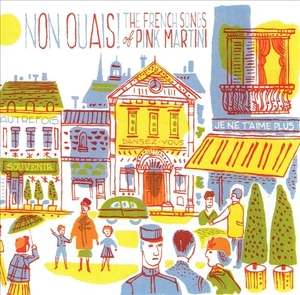 《NON OUAIS》(2019)【1CD】∥PINK MARTINI∥∩