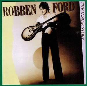 《THE INSIDE STORY》(1979)【1CD】∥ROBBEN FORD∥∩