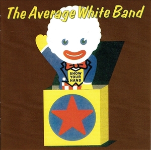 《SHOW YOUR HAND》(1973)【1CD】∥AVERAGE WHITE BAND∥∩