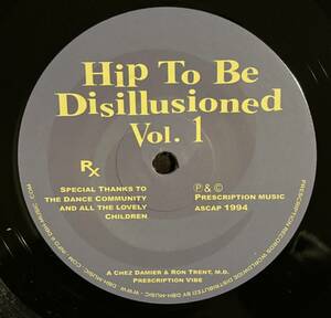 Chez Damier & Ron Trent - Hip To Be Disillusioned Vol. 1 90sシカゴ・ディープ・ハウス