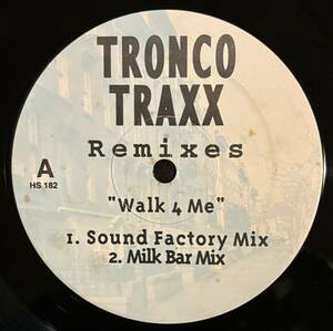 Tronco Traxx - Walk 4 Me (Remixes) 90sハウス　Henry Street