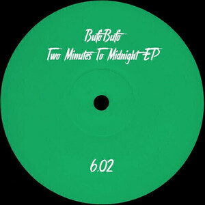 BufoBufo - Two Minutes To Midnight EP テクノ・ハウス・ブレイクビーツ