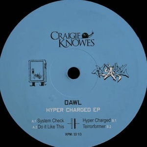 Dawl - Hyper Charged EP テクノ・ブレイクビーツ・アシッド