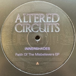 Innershades - Faith Of The Misbelievers EP デトロイティッシュ・テクノ・ハウス　Cabaret