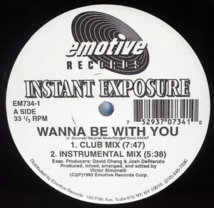 Instant Exposure - Wanna Be With You / I Need A Little More 90sハウス