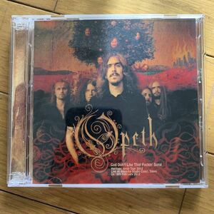 OPETH / GOD DON'T LIKE THAT FUCKIN'