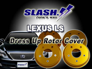 [T9247+T9098]#SLASH#DRESS UP ROTOR COVER#LEXUS#LS600h#UVF45#F SPORT#2012/04~2017/10#Front6POT 380x36mm/Rear335x22mm#
