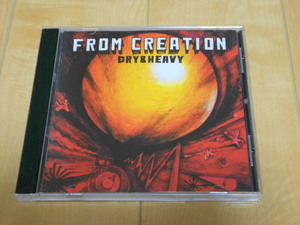 CD「Dry & Heavy/FROM CREATION」ドライ＆ヘヴィ