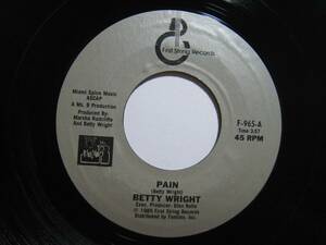 【7”】 BETTY WRIGHT / PAIN US盤 ベティ・ライト