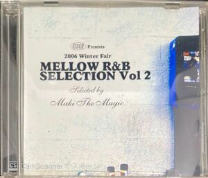 ノベルティ[CD]V.A./Cisco Records Presents 2006 Winter Fair / MELLOW R&B SELECTION Vol.2 selected by Maki The Magic