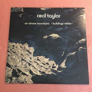 LP 国内盤 セシル テイラー ソロ ピアノ エアー アバヴ マウンテンズ Cecil Taylor Air Above Mountains Buildings Within