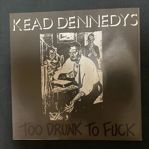 【ステッカー付】 KEAD DENNEDYS 「Too Drunk To Fuck」 K.O.G.A-002 国内盤 1994年 パンク レコード EP